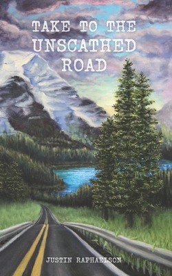 Take to the Unscathed Road 0578646900 Book Cover