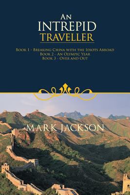 An Intrepid Traveller 1490739009 Book Cover