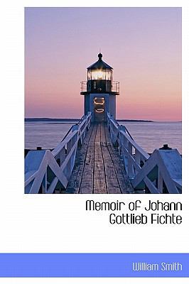 Memoir of Johann Gottlieb Fichte 1113820772 Book Cover