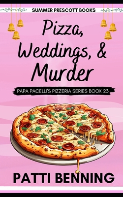 Pizza, Weddings, and Murder 1986671925 Book Cover
