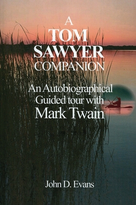 Tom Sawyer Companion: An Autobiographical Guide... 0819190608 Book Cover
