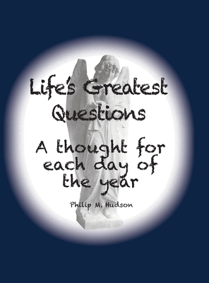 Life's Greatest Questions: A thought for each d... 1950647366 Book Cover