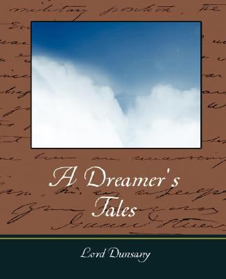 A Dreamer's Tales 1604249773 Book Cover