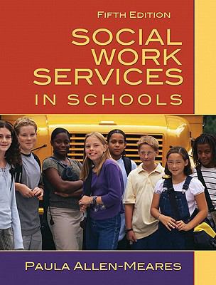 Social Work Services in Schools (6th Edition) 0205627129 Book Cover