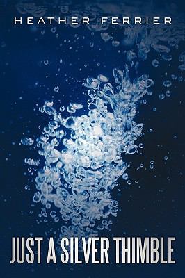 Just a Silver Thimble 1449097499 Book Cover