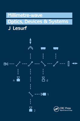 Millimetre-Wave Optics, Devices and Systems 0367403242 Book Cover