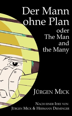 Der Mann ohne Plan: The Man and the Many [German] 3758314291 Book Cover