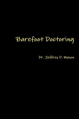 Barefoot Doctoring 130027283X Book Cover