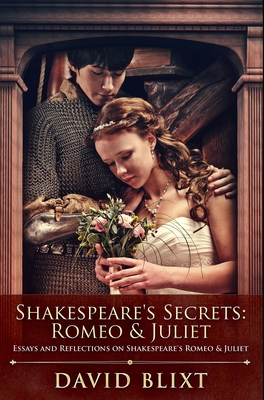 Shakespeare's Secrets: Romeo and Juliet: Premiu... 1034227041 Book Cover