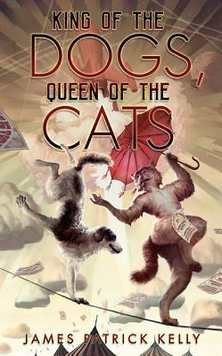King of the Dogs, Queen of the Cats 1596069341 Book Cover