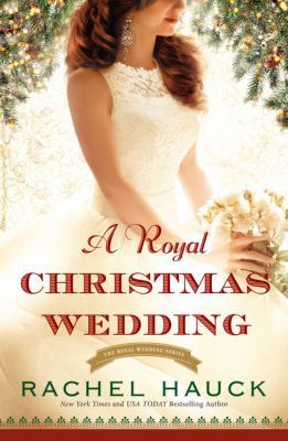 A Royal Christmas Wedding (A Royal Wedding Nove... [Large Print] 1410494969 Book Cover
