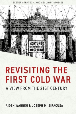 Revisiting the First Cold War: A View from the ... 180413211X Book Cover