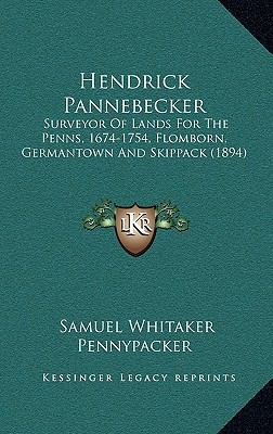 Hendrick Pannebecker: Surveyor Of Lands For The... 1164712284 Book Cover