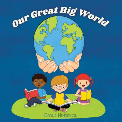 Our Great Big World 1664260919 Book Cover