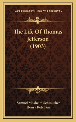 The Life of Thomas Jefferson (1903) 1164382659 Book Cover