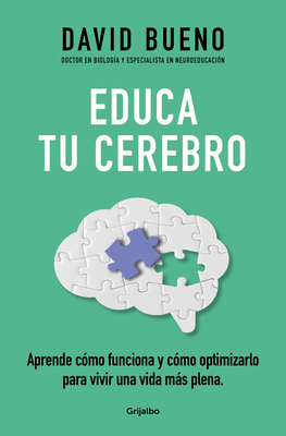 Educa Tu Cerebro: Aprende Cómo Funciona Y Cómo ... [Spanish] 8425365627 Book Cover