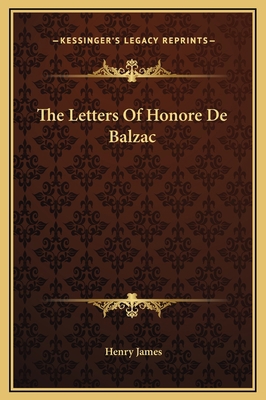 The Letters Of Honore De Balzac 1169163734 Book Cover