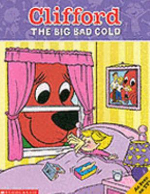 The Big Bad Cold (Clifford) 0439977517 Book Cover