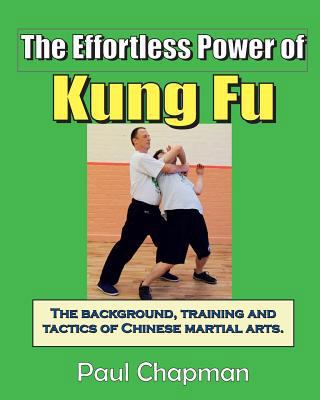 The Effortless Power of Kung Fu: An introductio... 0992708117 Book Cover