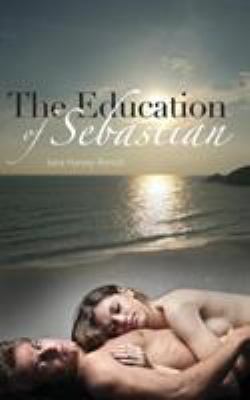 The Education of Sebastian 1912015609 Book Cover