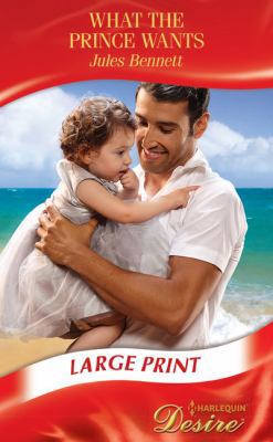 What the Prince Wants [Large Print] 0263260399 Book Cover