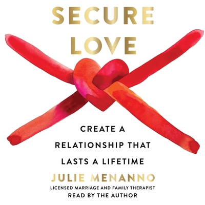 Secure Love: Create a Relationship That Lasts a... 1797171712 Book Cover