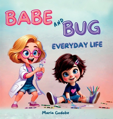 Babe and Bug Everyday Life B0DJWNC2V6 Book Cover