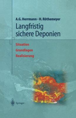 Langfristig Sichere Deponien: Situation, Grundl... [German] 3642637736 Book Cover