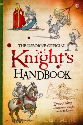 The Usborne Official Knight's Handbook. Written... 0746099487 Book Cover