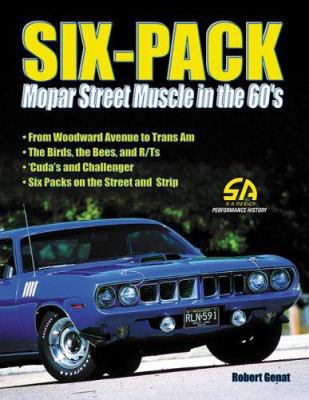 Six-Pack: Mopar Street Muscle in the '60s 1884089925 Book Cover