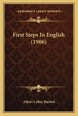 First Steps In English (1906) 1164646893 Book Cover