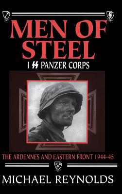 Men of Steel: I SS Panzer Corps 1885119666 Book Cover