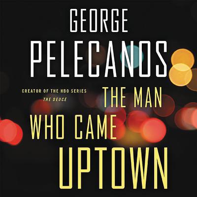 The Man Who Came Uptown 154914586X Book Cover