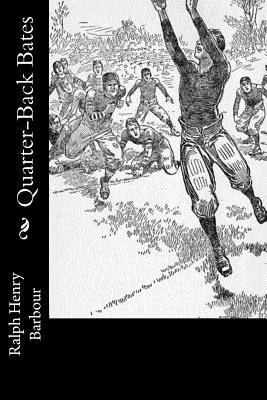 Quarter-Back Bates 1541340477 Book Cover