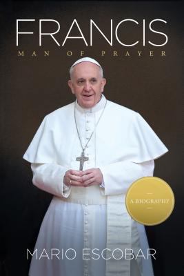 Francis: Man of Prayer [Large Print] 1410462005 Book Cover