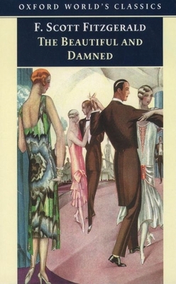 The Beautiful and Damned (Oxford World's Classics) 0192832646 Book Cover