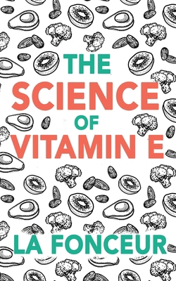 The Science of Vitamin E 9354087922 Book Cover