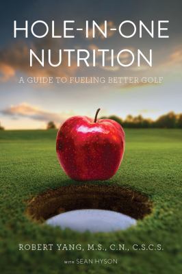 Hole-In-One Nutrition: A Guide to Fueling for B... 1732755507 Book Cover