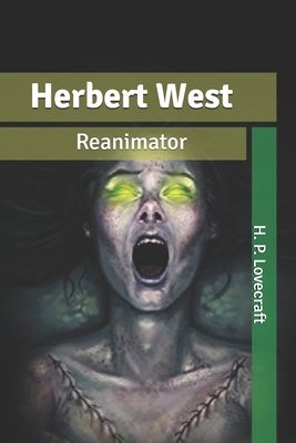 Herbert West: Reanimator: Large Print B084QKX84M Book Cover