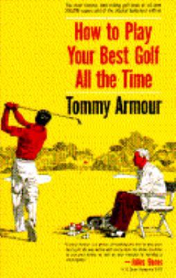 How to Play Your Best Golf All the Time B0006ATD4I Book Cover