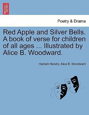 Red Apple and Silver Bells. a Book of Verse for... 1241248478 Book Cover