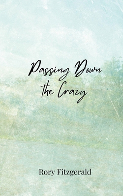Passing Down the Crazy 3690857988 Book Cover