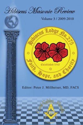 Hibiscus Masonic Review: Volume 3 / 2009-2010 1450269133 Book Cover