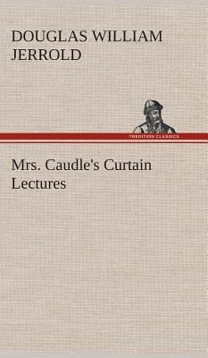 Mrs. Caudle's Curtain Lectures 3849519341 Book Cover