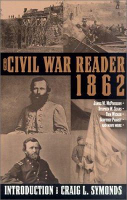 The Civil War Reader: 1862 0743444663 Book Cover