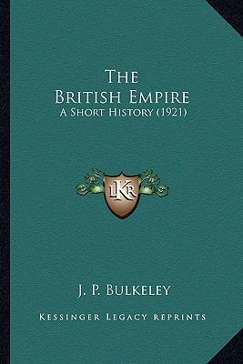 The British Empire: A Short History (1921) 1164091352 Book Cover