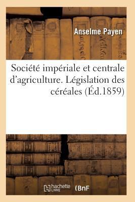 Société Impériale Et Centrale d'Agriculture. Lé... [French] 2011928524 Book Cover