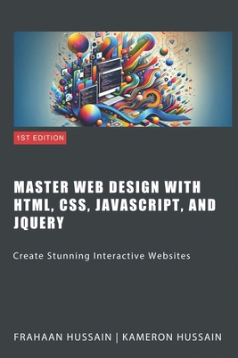 Master Web Design with HTML, CSS, JavaScript, a... B0CLK182K8 Book Cover