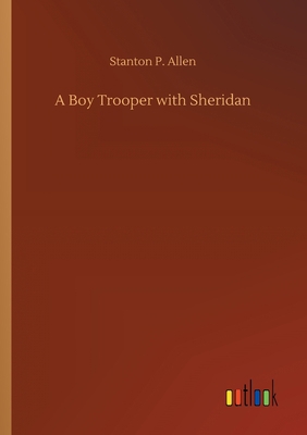 A Boy Trooper with Sheridan 3734079608 Book Cover