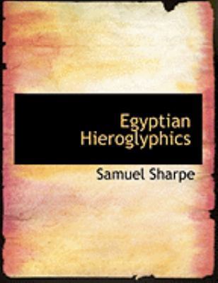 Egyptian Hieroglyphics [Large Print] 0554934256 Book Cover